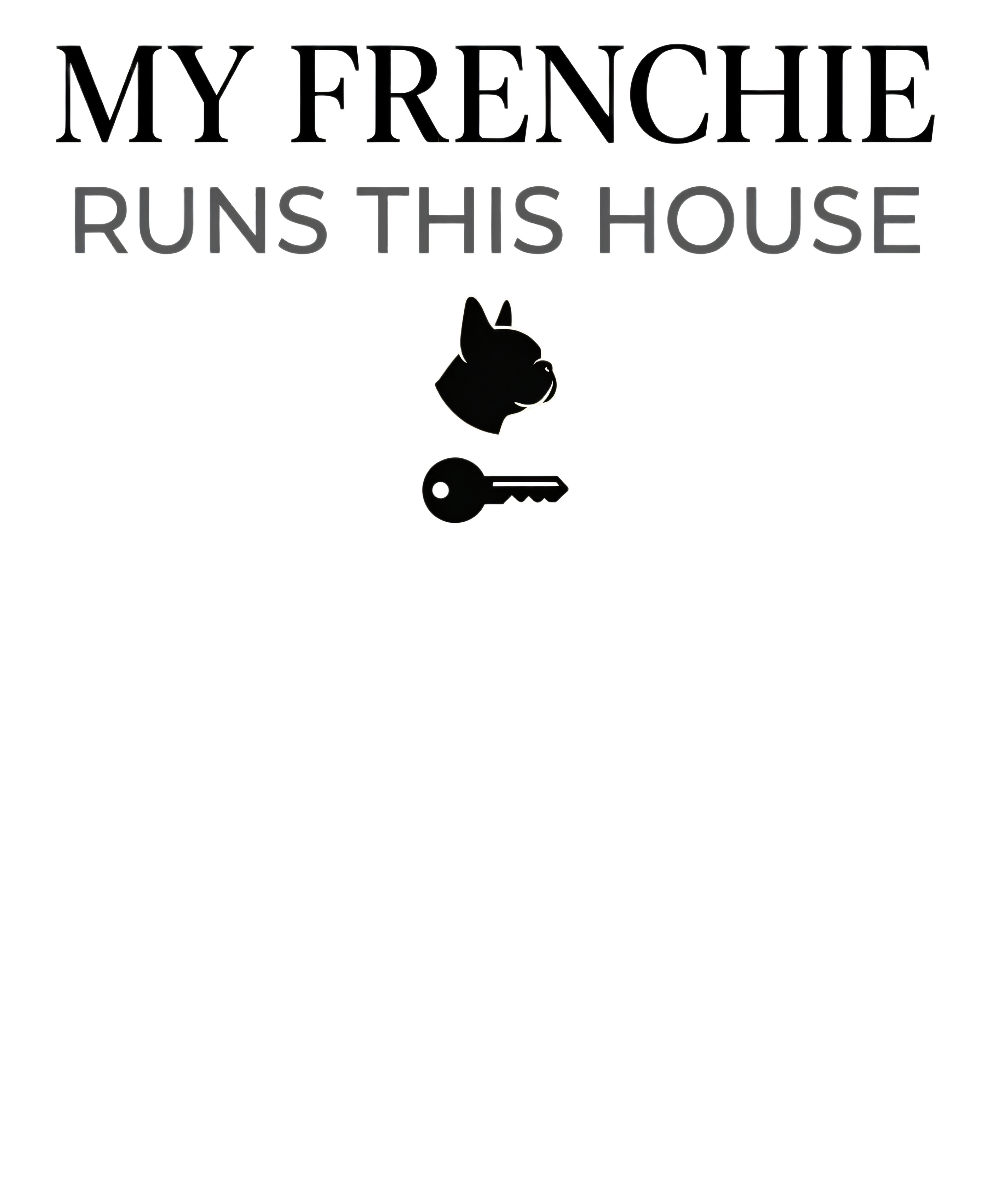 My Frenchie Runs This House Sticker
