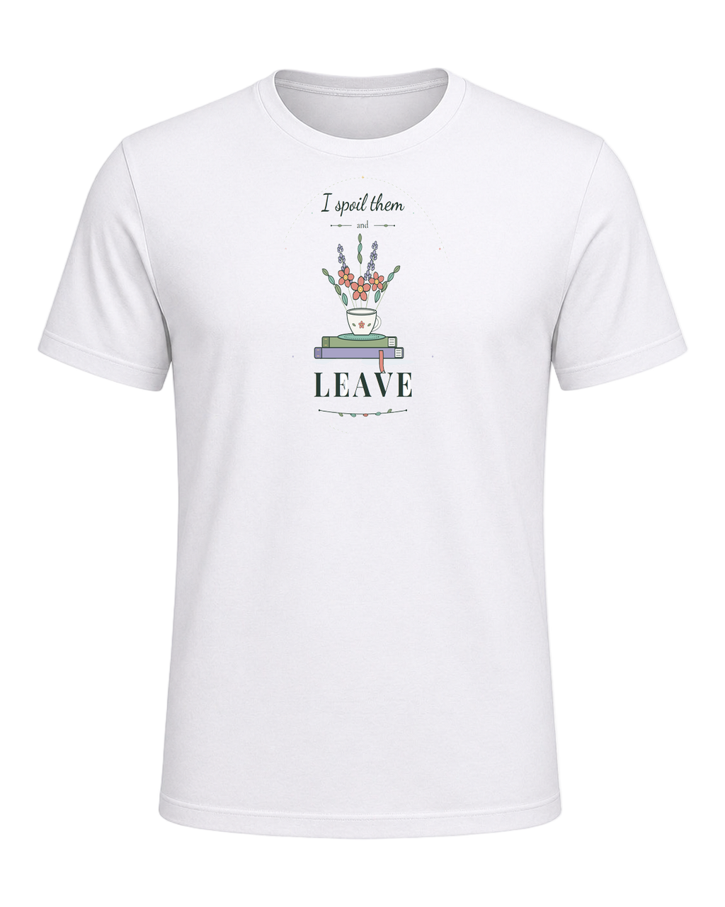 I spoil them and leave — White