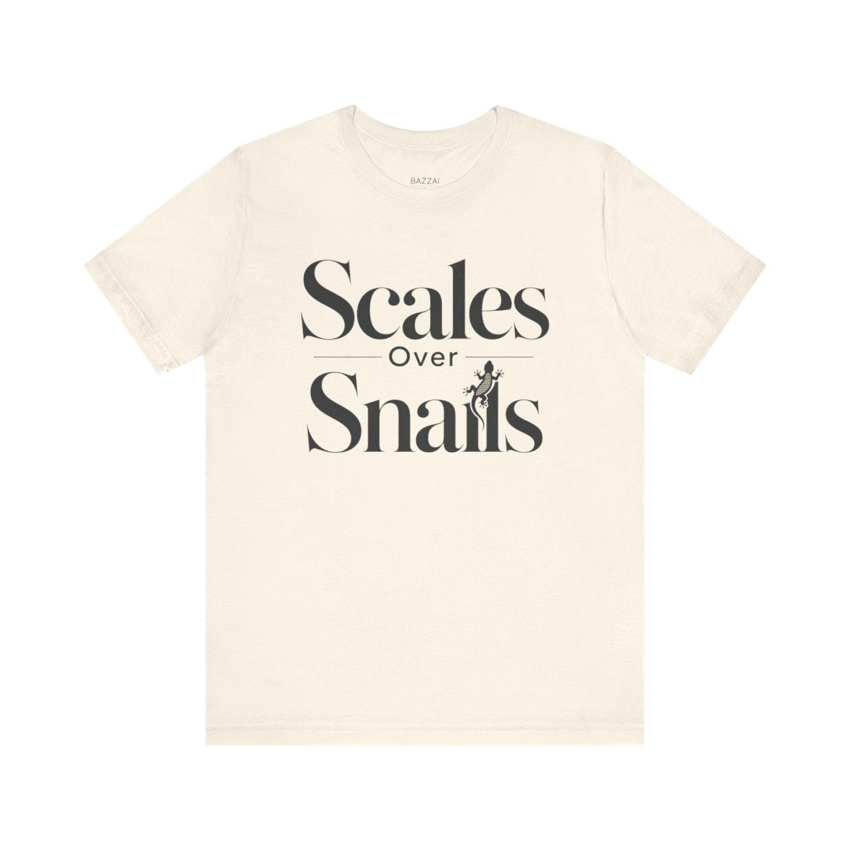 Reptile Gift T-Shirt — Scales Over Snails — t-shirt design