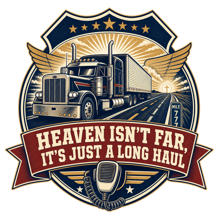 Heaven Isn't Far, It's Just a Long Haul (Retro Badge)