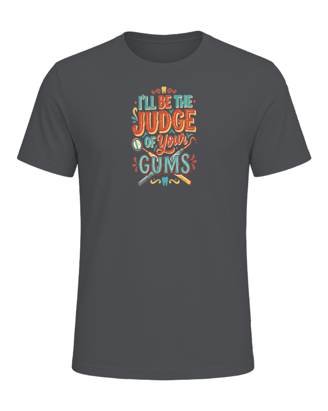 I'll be the judge of your gums — Asphalt
