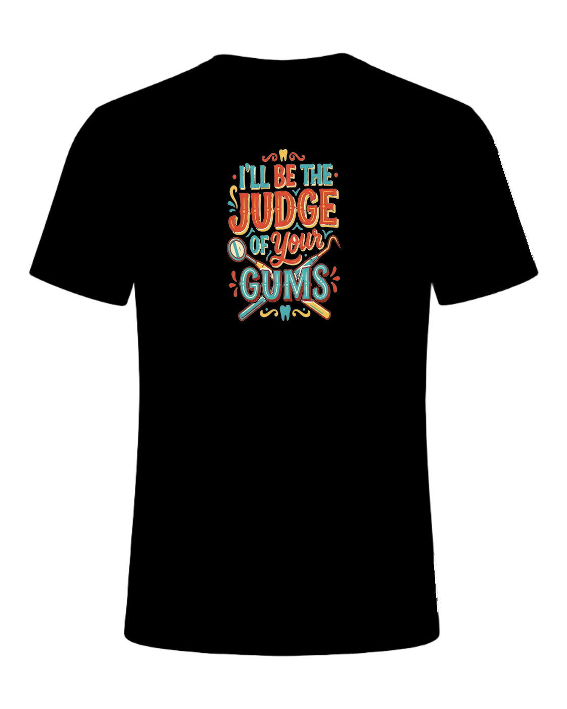 I'll be the judge of your gums — Black