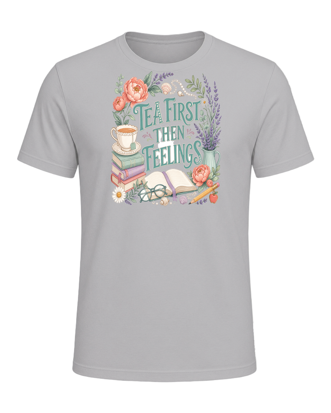 TEA FIRST THEN FEELINGS — Athletic Heather