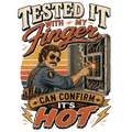 Tested it with my finger, can confirm it's hot