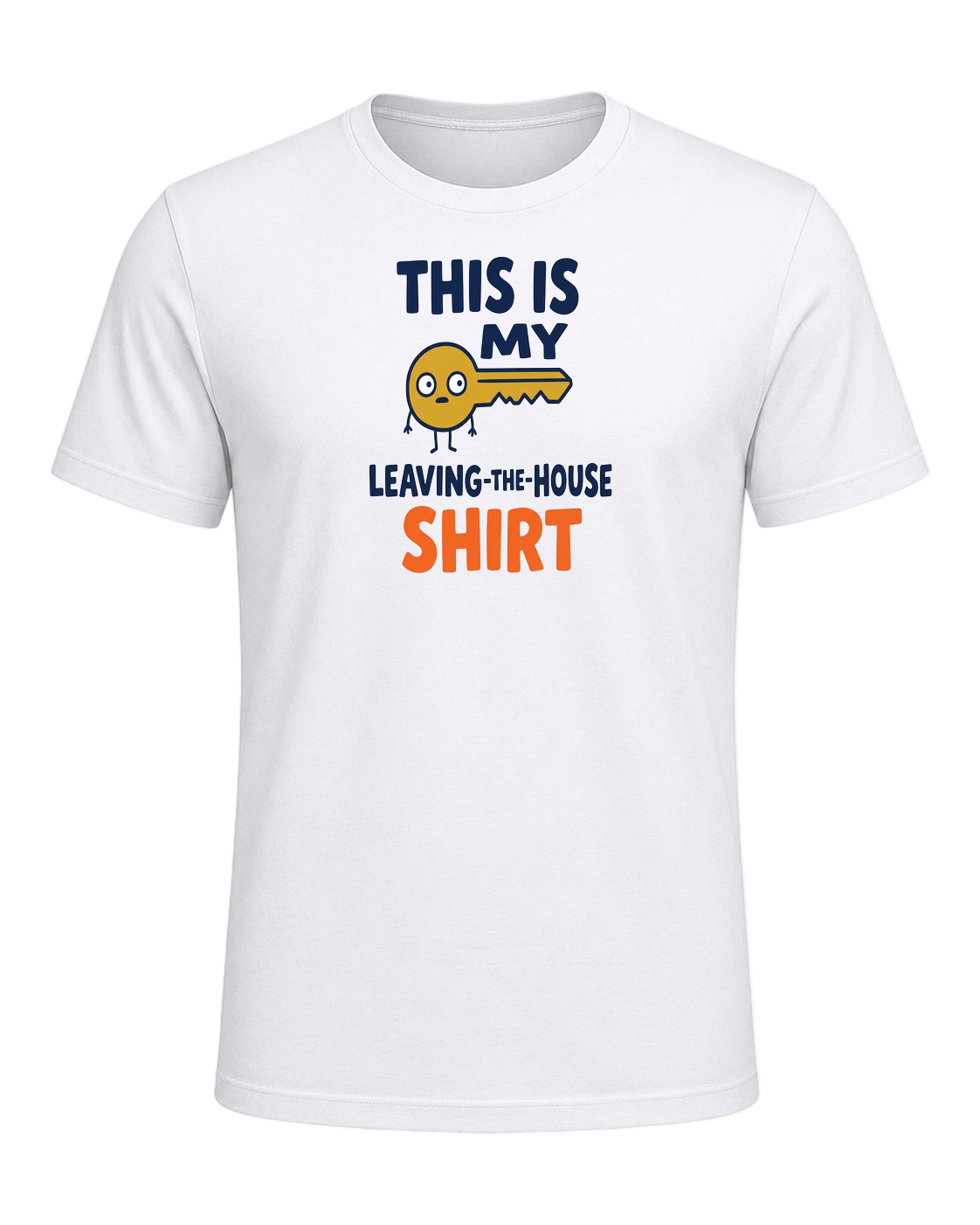 THIS IS MY LEAVING-THE-HOUSE SHIRT — White
