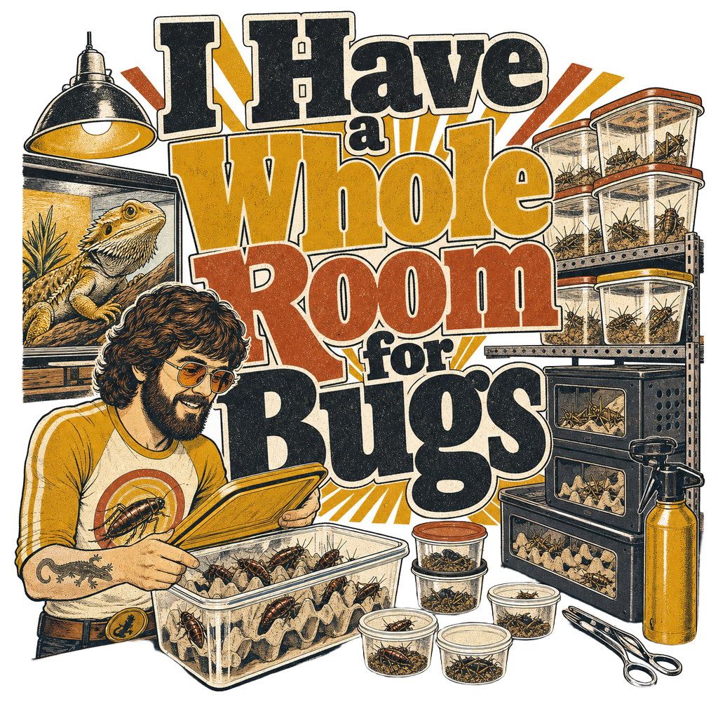 I Have a Whole Room for Bugs