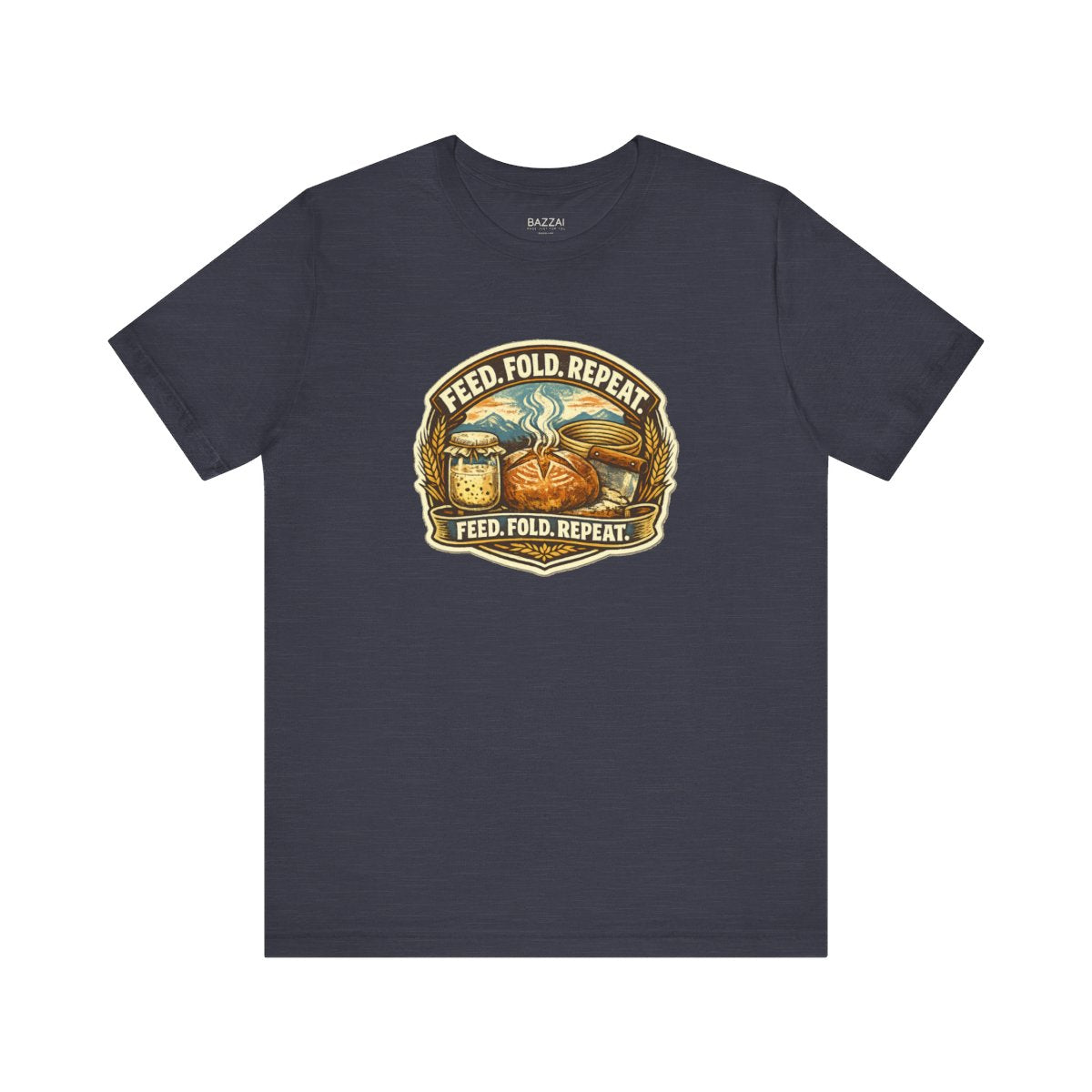 Sourdough Gift T-Shirt — Feed. Fold. Repeat. — t-shirt design by Sol