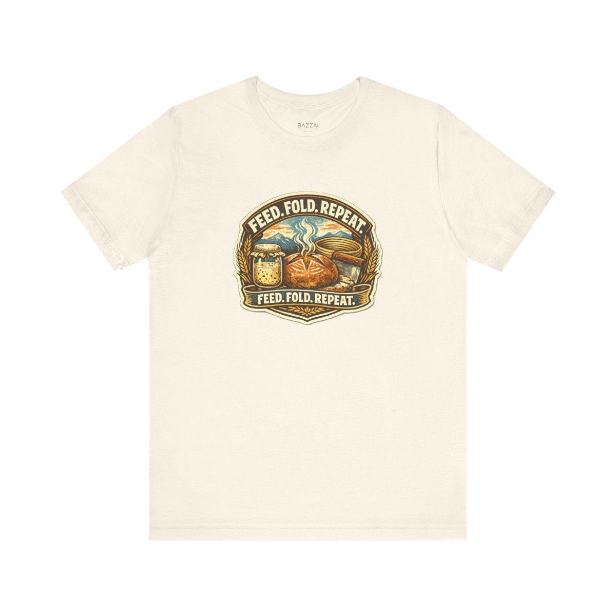 Sourdough Gift T-Shirt — Feed. Fold. Repeat. — t-shirt design by Sol