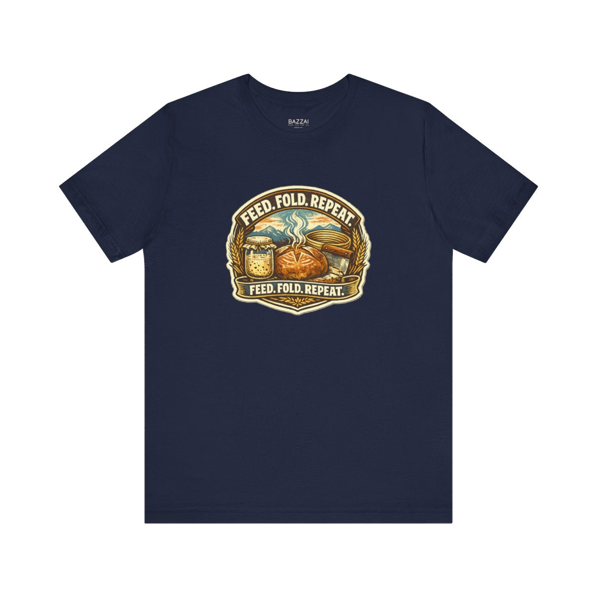 Sourdough Gift T-Shirt — Feed. Fold. Repeat. — t-shirt design by Sol