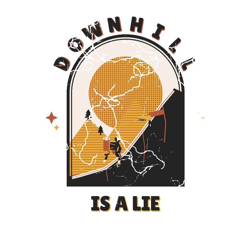 DOWNHILL IS A LIE