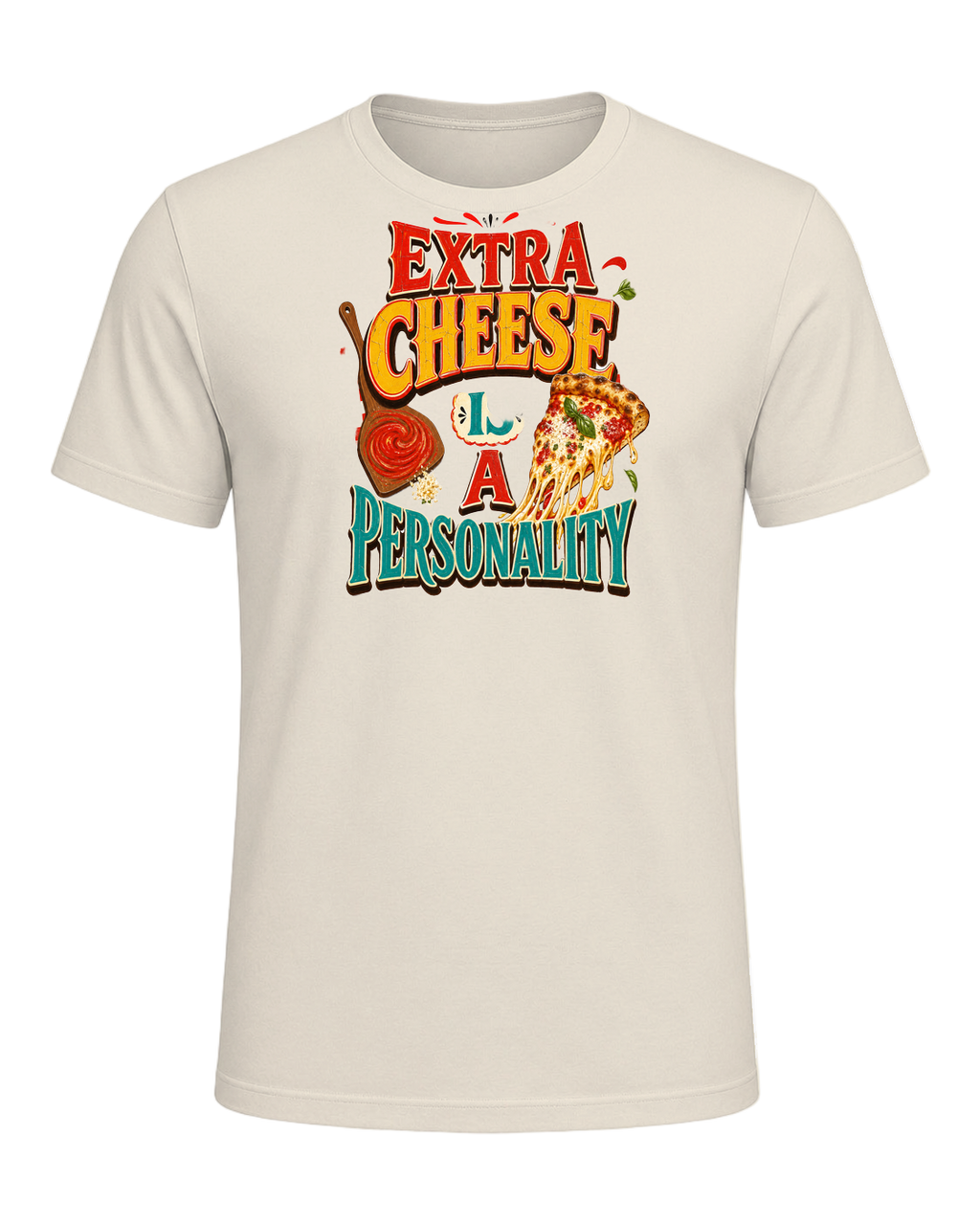 EXTRA CHEESE IS A PERSONALITY — Heather Prism Natural