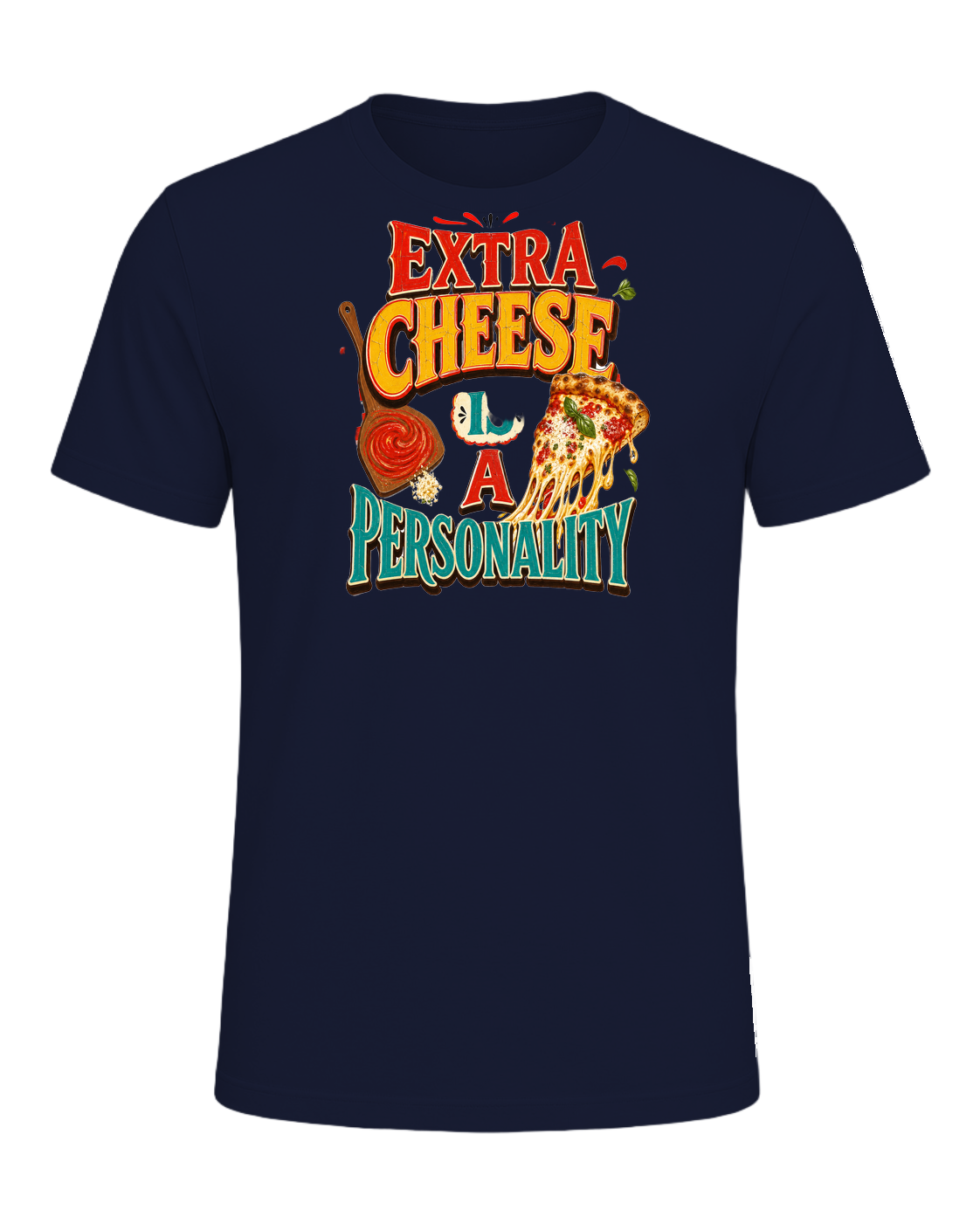 EXTRA CHEESE IS A PERSONALITY — Navy