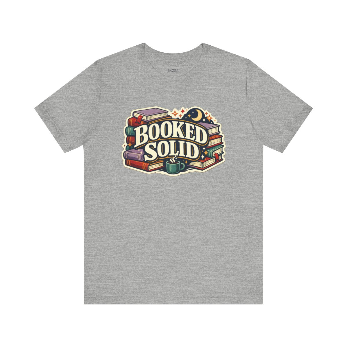 Book Lover Gift T-Shirt — Booked Solid — books t-shirt design by Margaux