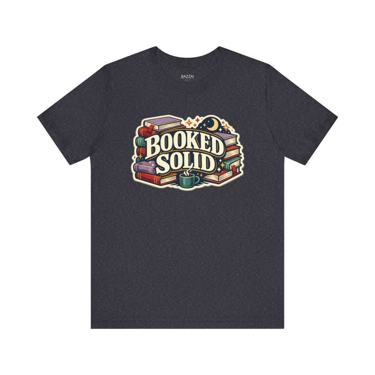 Book Lover Gift T-Shirt — Booked Solid — books t-shirt design by Margaux