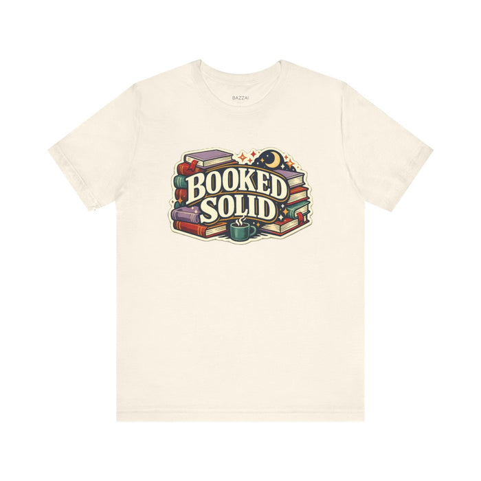 Book Lover Gift T-Shirt — Booked Solid