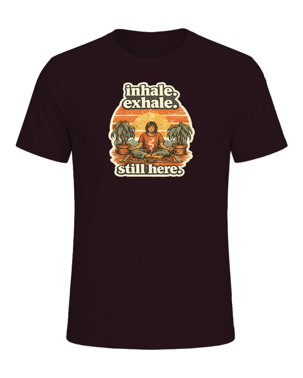 Inhale. Exhale. Still Here. Tee — Oxblood Black