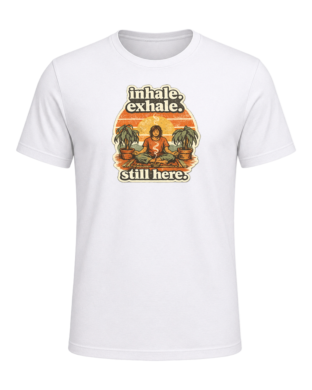 Inhale. Exhale. Still Here. Tee — White