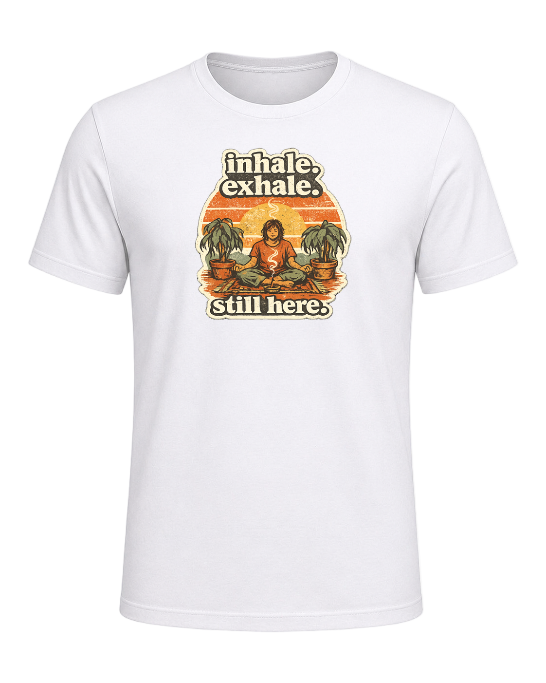 Inhale. Exhale. Still Here. Tee — White