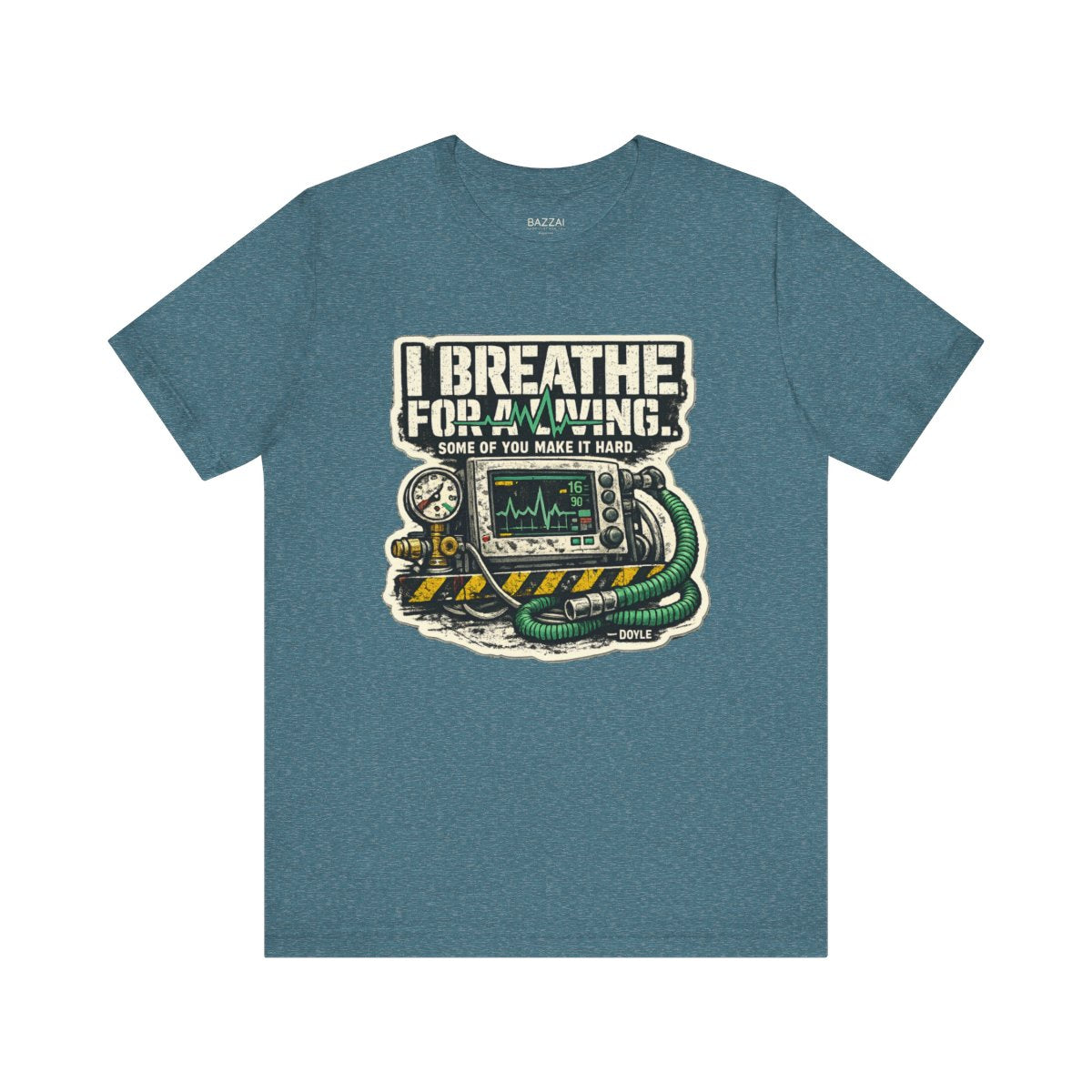 Respiratory Therapist T-Shirt — I Breathe for a Living. Some of You — t-shirt design by Hank