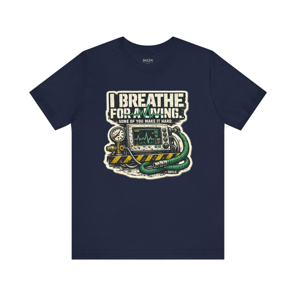 Respiratory Therapist T-Shirt — I Breathe for a Living. Some of You — t-shirt design by Hank