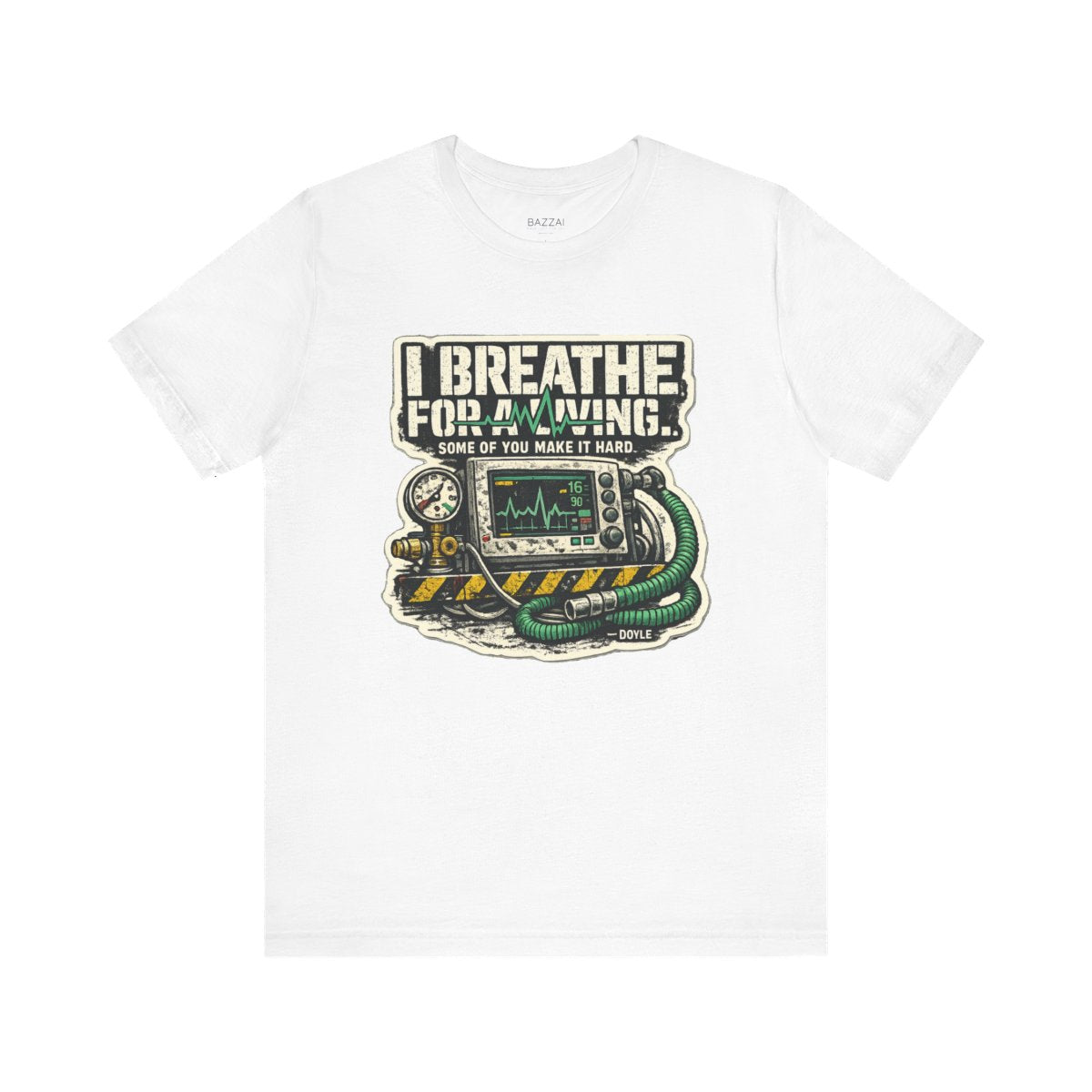 Respiratory Therapist T-Shirt — I Breathe for a Living. Some of You — t-shirt design by Hank