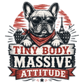 Tiny Body, Massive Attitude