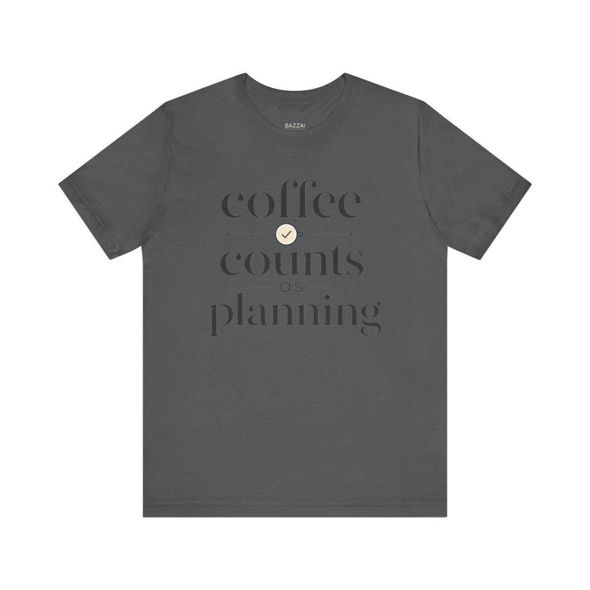Funny Coffee Gift T-Shirt — Coffee Counts as Planning — t-shirt design