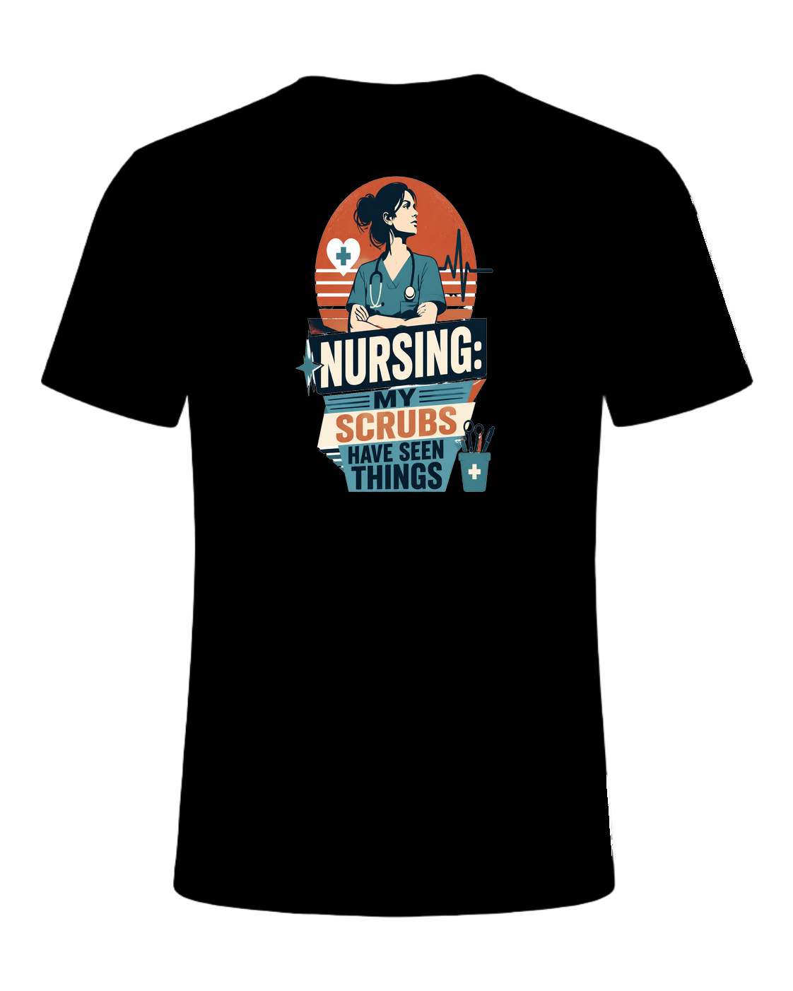 NURSING: MY SCRUBS HAVE SEEN THINGS — Black