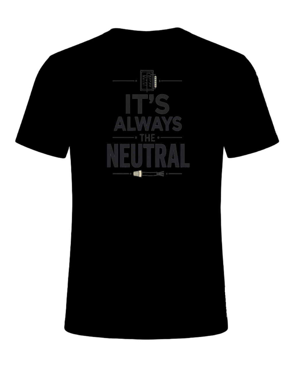 IT'S ALWAYS THE NEUTRAL — Black