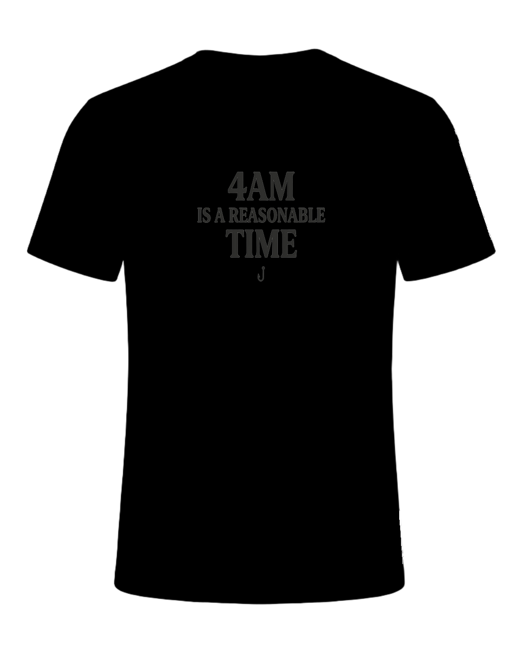 4AM IS A REASONABLE TIME — Black