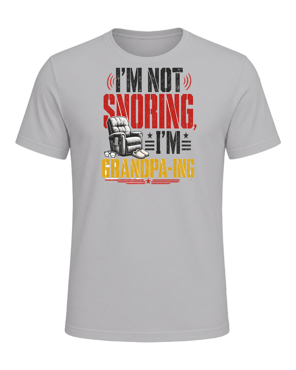 I'm not snoring, I'm grandpa-ing — Athletic Heather