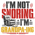I'm not snoring, I'm grandpa-ing