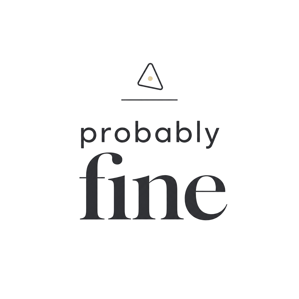 probably fine
