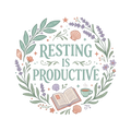 RESTING IS PRODUCTIVE