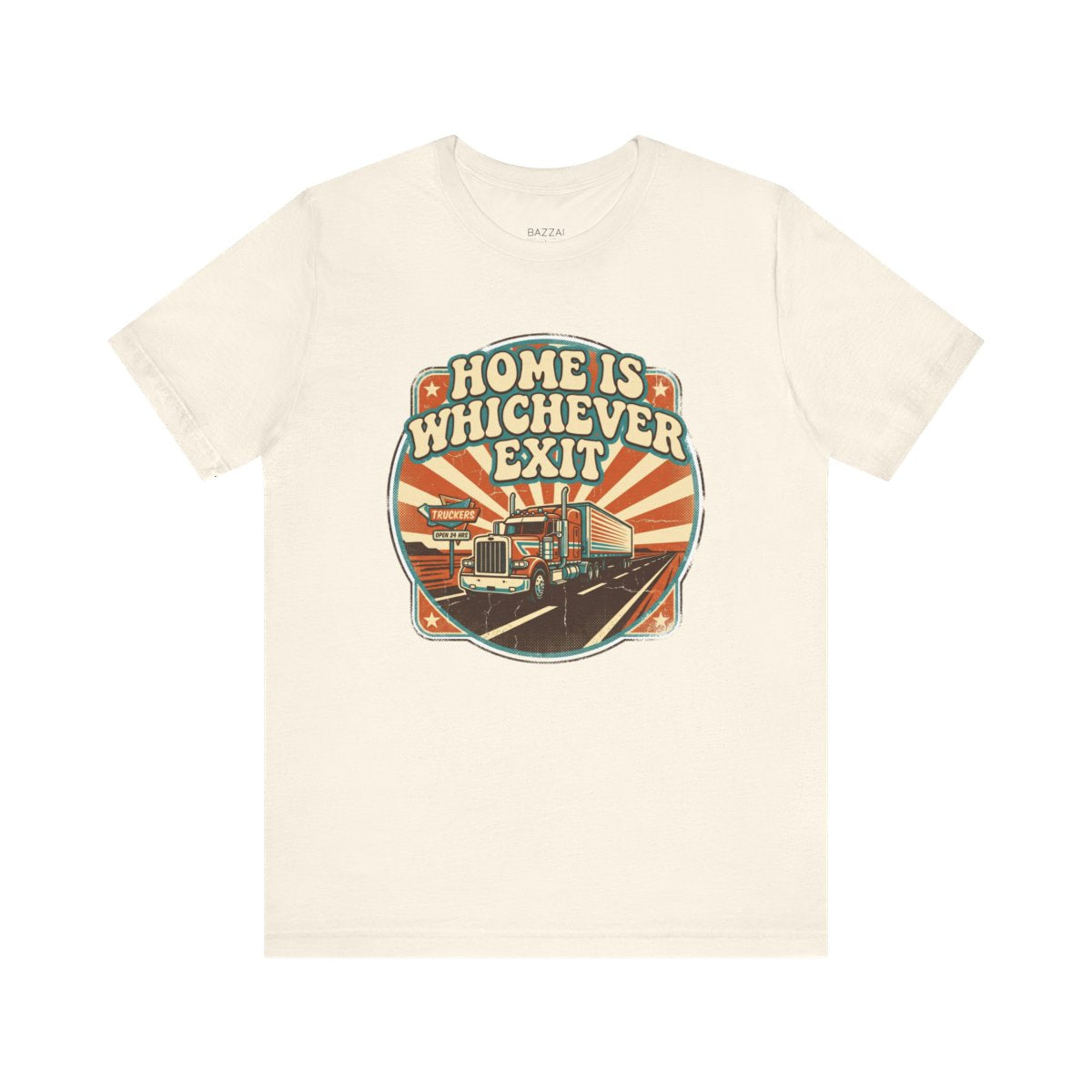 Semi Driver T-Shirt — Home Is Whichever Exit — t-shirt design