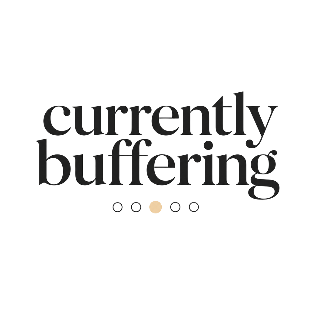 currently buffering
