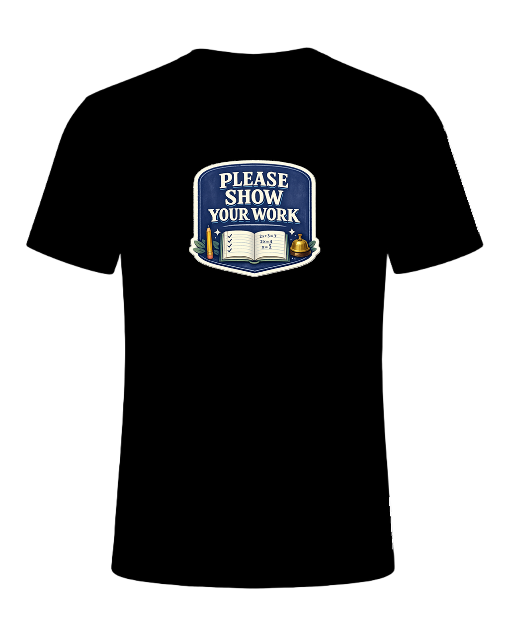 Please Show Your Work Tee — Black