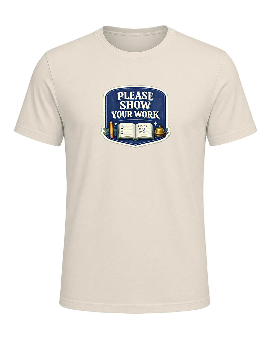 Please Show Your Work Tee — Heather Prism Natural
