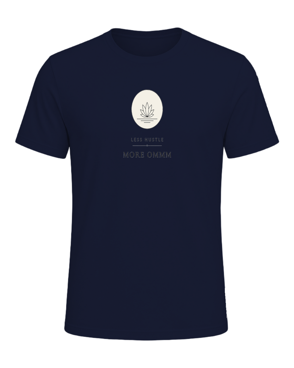 LESS HUSTLE MORE OMMM — Navy