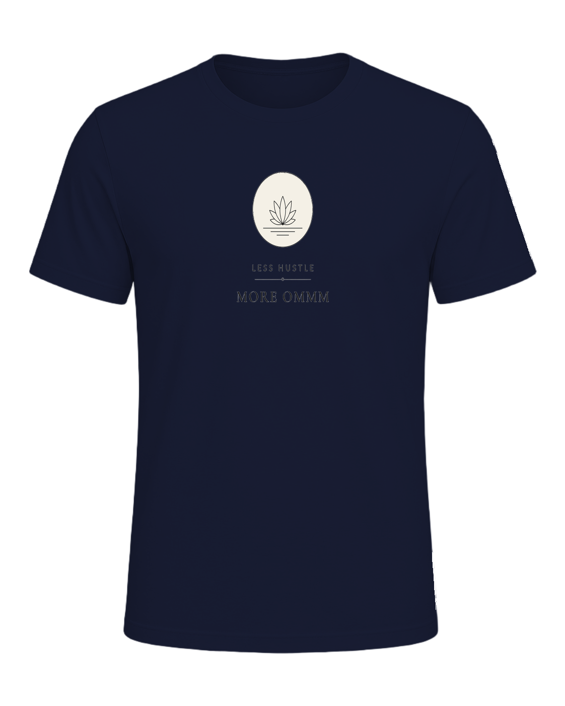 LESS HUSTLE MORE OMMM — Navy