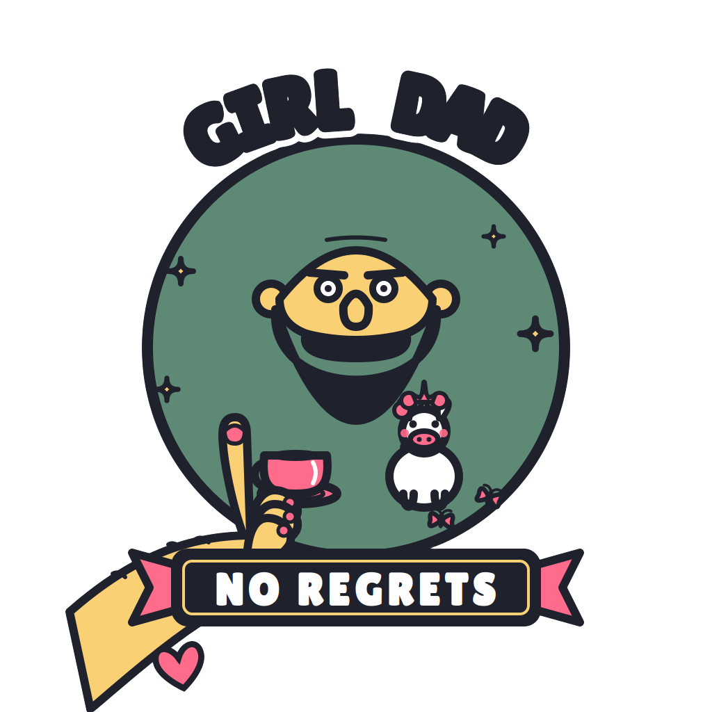 GIRL DAD, NO REGRETS