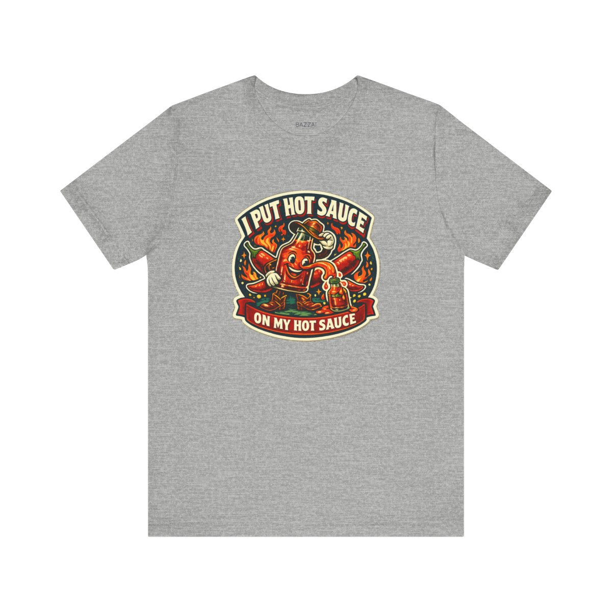 Hot Sauce Addict T-Shirt — I Put Hot Sauce on My Hot Sauce — t-shirt design by Sol