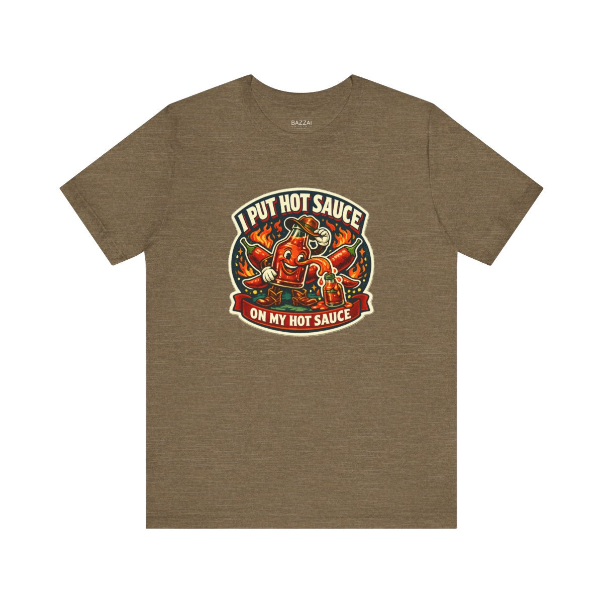 Hot Sauce Addict T-Shirt — I Put Hot Sauce on My Hot Sauce — t-shirt design by Sol