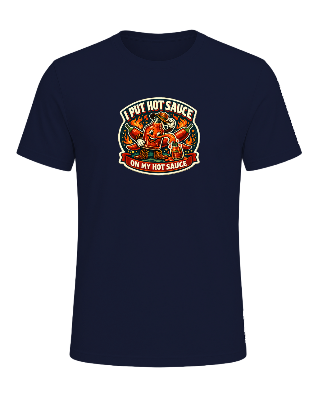 I Put Hot Sauce On My Hot Sauce Tee — Navy