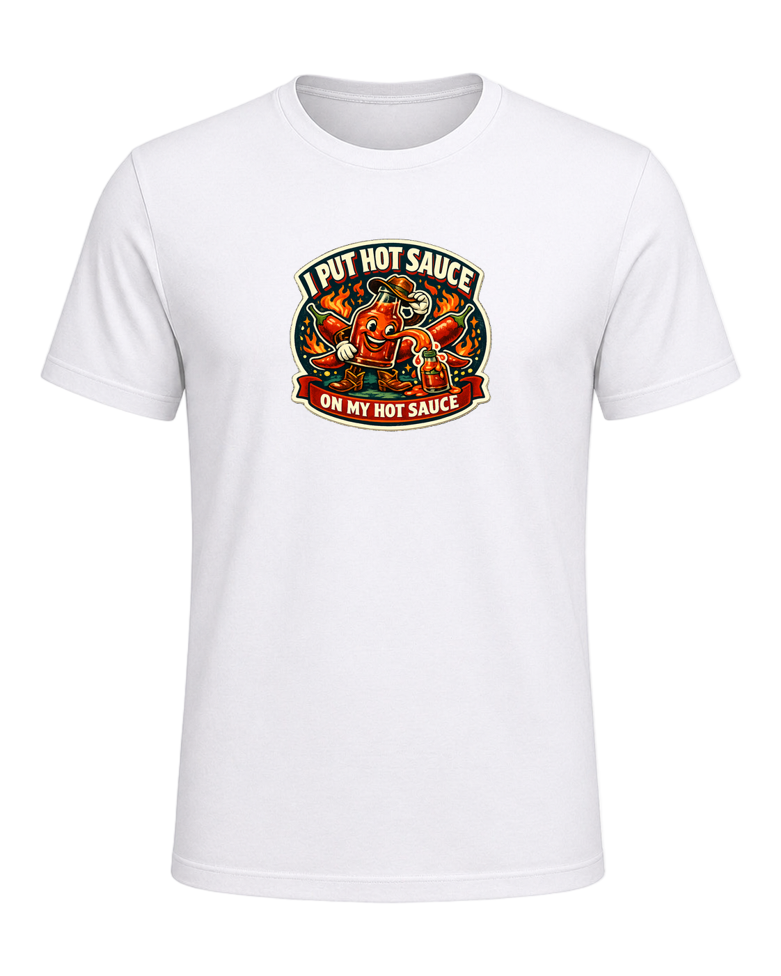 I Put Hot Sauce On My Hot Sauce Tee — White