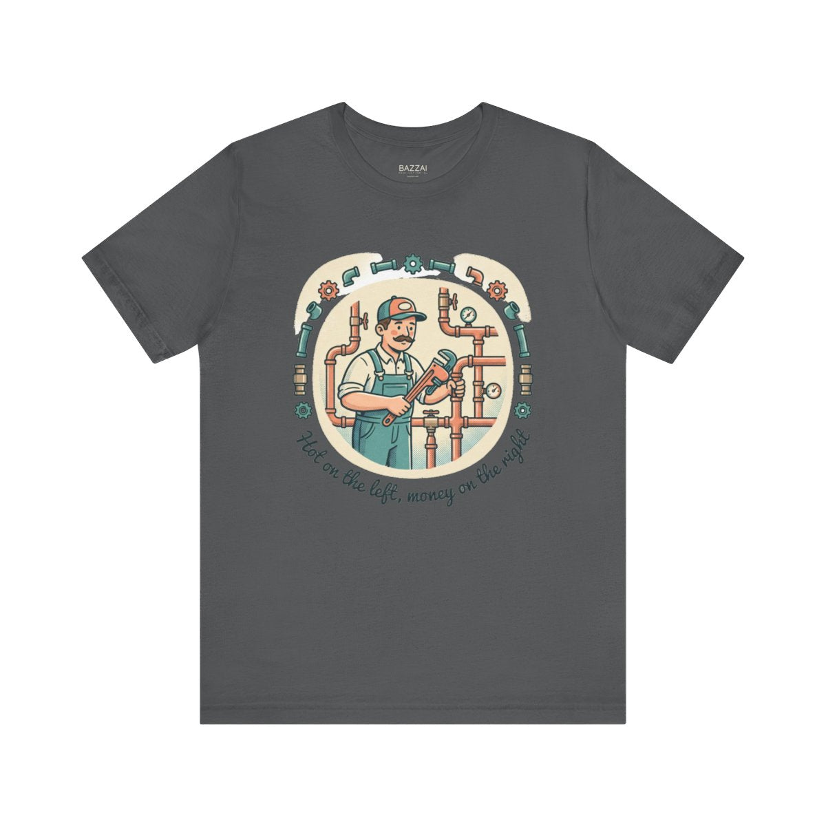 Funny Plumber T-Shirt — Hot on the Left, Money on the Right — t-shirt design