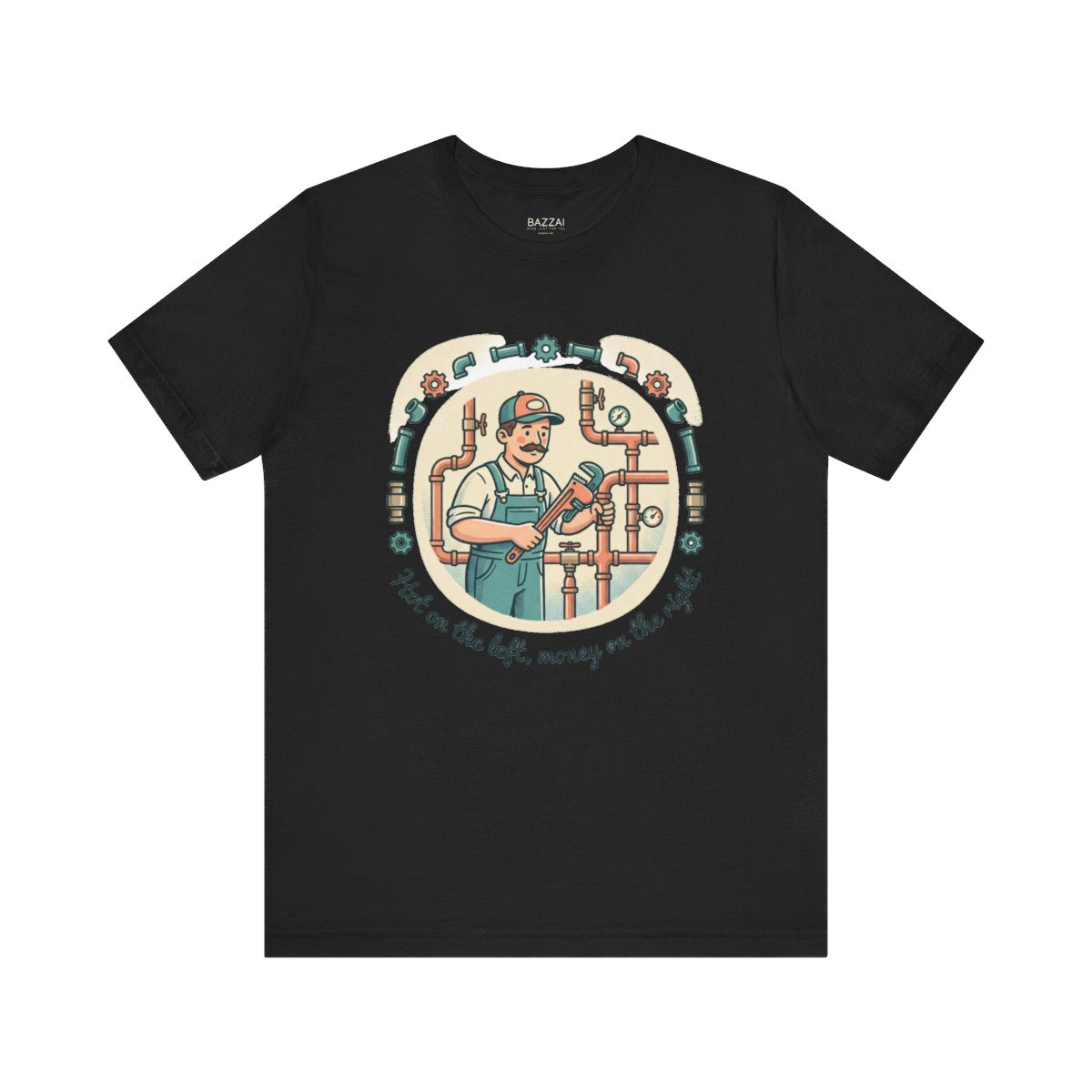 Funny Plumber T-Shirt — Hot on the Left, Money on the Right — t-shirt design