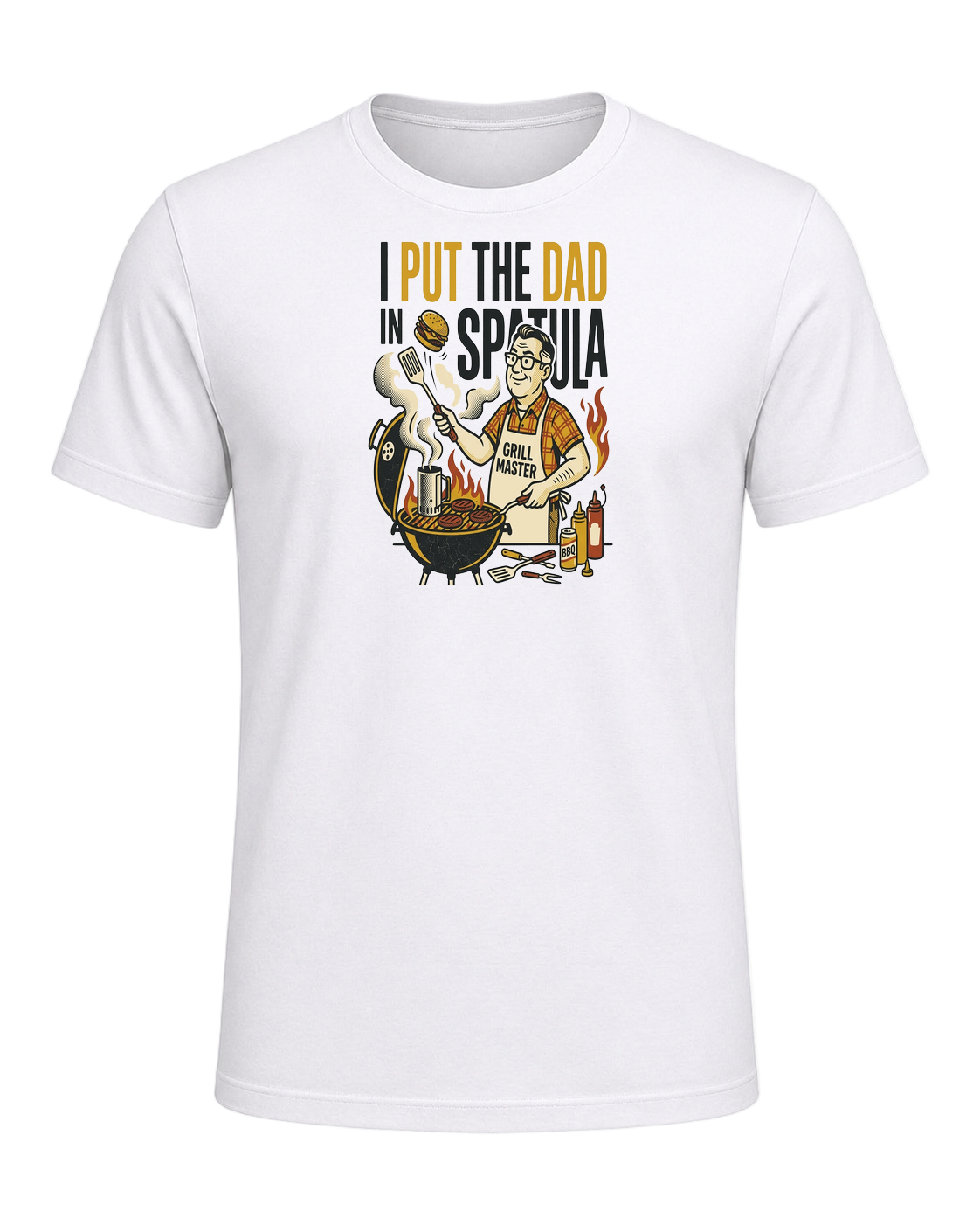I PUT THE DAD IN SPATULA — White