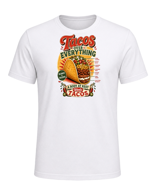 Tacos Over Everything — White