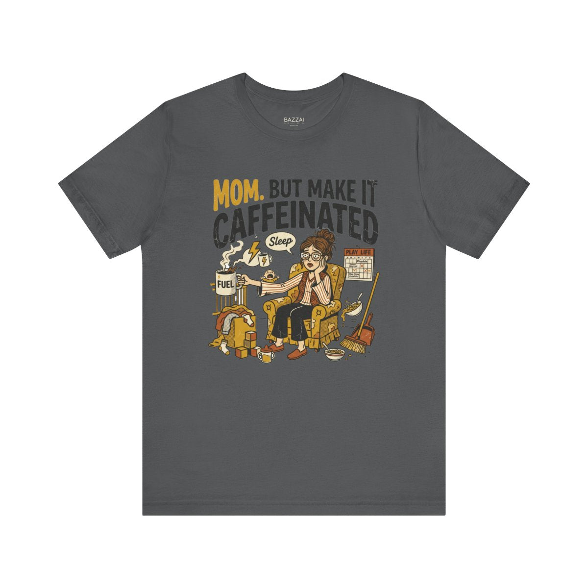 Mom Life T-Shirt — Mom. but Make It Caffeinated — mom chaos t-shirt design
